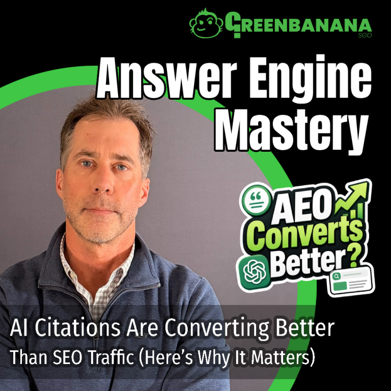 AI Citations Are Converting Better Than SEO Traffic (Here’s Why It Matters), by Kevin Roy of GreenBanana SEO and Digital Marketing Agency, Answer Engine Optimization Agency