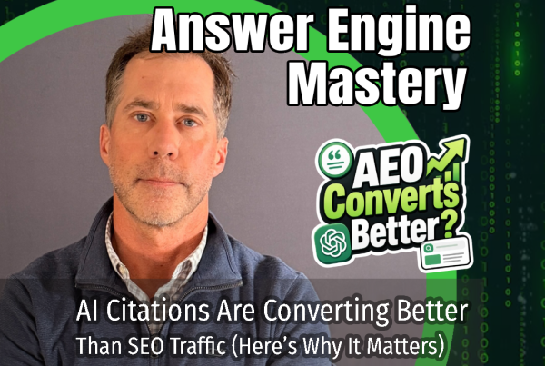 AI Citations Are Converting Better Than SEO Traffic (Here’s Why It Matters), by Kevin Roy of GreenBanana SEO and Digital Marketing Agency, Answer Engine Optimization Agency