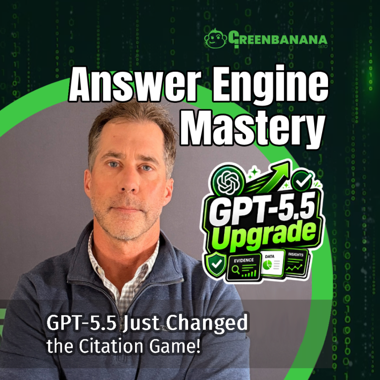 GPT-5.5 Just Changed the Citation Game, by Kevin C. Roy of GreenBanana SEO and Digital Marketing Agency, Answer Engine Optimization Agency