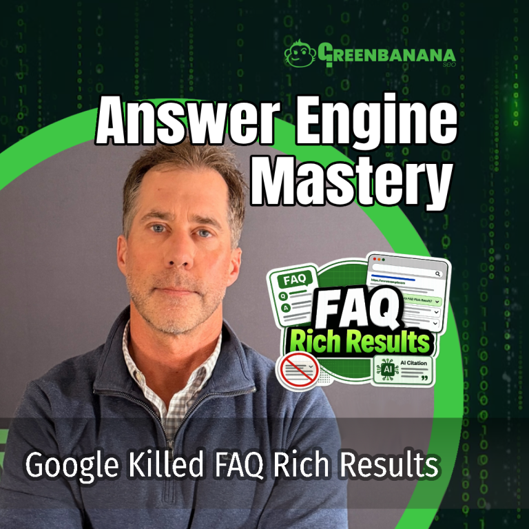 Google Killed FAQ Rich Results, by Kevin C. Roy of GreenBanana SEO and Digital Marketing Agency, Answer Engine Optimization Agency