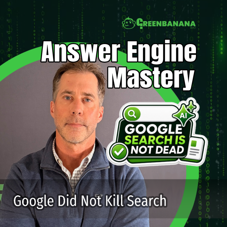 Cover for Google did not kill search article by Kevin C. Roy of GreenBanana SEO and Digital Marketing Agency, Answer Engine Optimization Agency