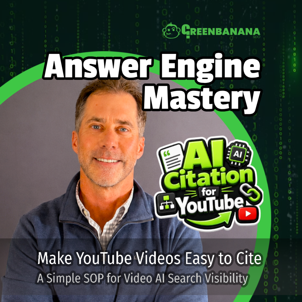 Make YouTube Easy to Cite: A Simple SOP for AI Search Visibility - Article and Video 50, by Kevin C. Roy of GreenBanana SEO and Digital Marketing Agency, Answer Engine Optimization Agency